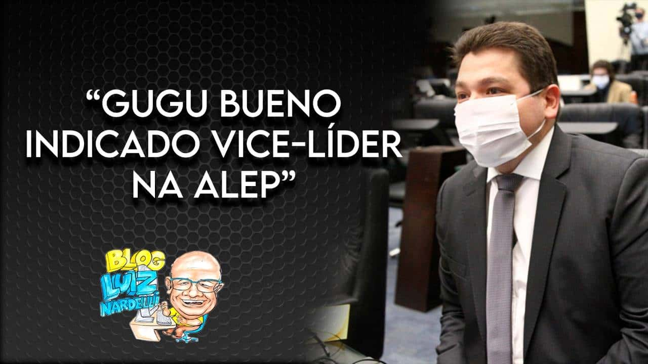 Governador Ratinho Júnior indica o deputado Gugu Bueno para vice-líder do governo na Assembleia Legislativa do Paraná