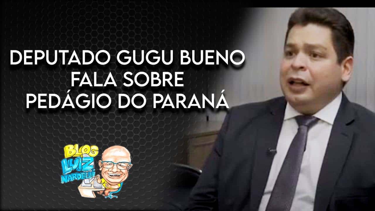 Deputado Gugu Bueno e a “briga” incansável por um pedágio mais justo no Paraná 