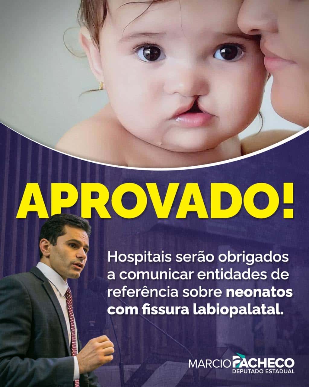 Deputado Márcio Pacheco – Hospitais serão obrigados a comunicar entidades de referência sobre neonatos com fissura labiopalatal