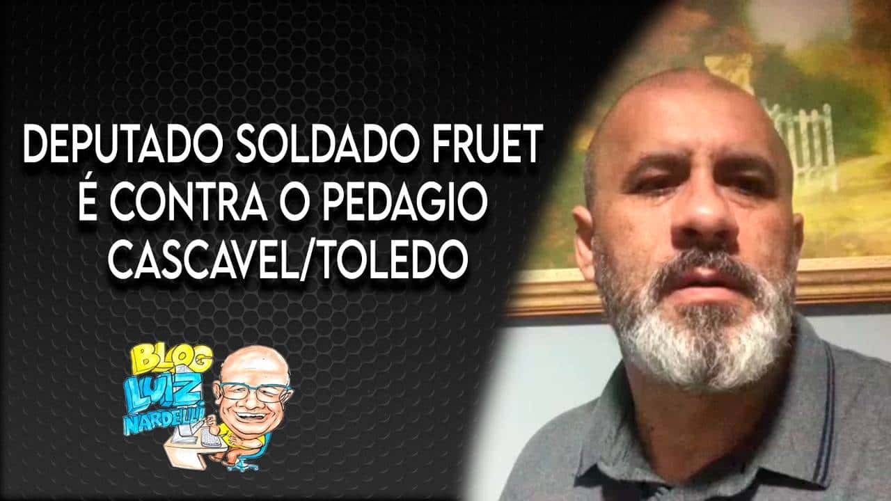 Deputado estadual Soldado Fruet mostra porquê é contra o pedágio no Paraná da forma que está sendo feito